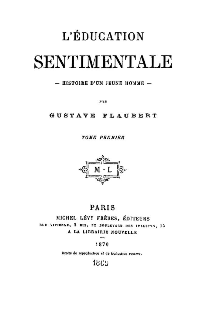 FLAUBERT, Gustave, writ. Sentimental Education. 1869. two volume of 427 and 331 p.
