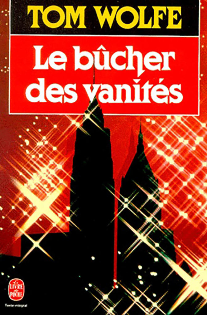 WOLFE, Tom, writ. The Bonfire of the Vanities. 1987. 178 p.

